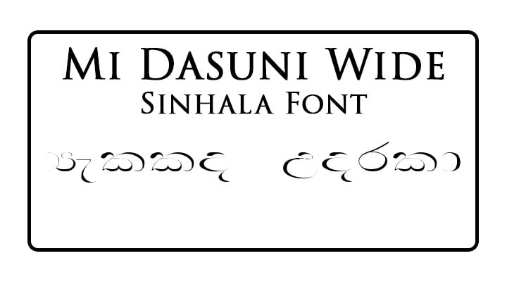 Mi Dasuni Wide Sinhala Font Free Download