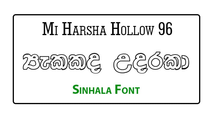 Mi Harsha Hollow 96 Sinhala Font Free Download
