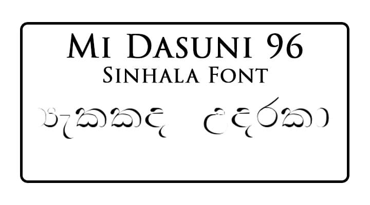 Mi Dasuni 96 Sinhala Font Free Download